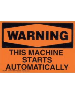 CSUW874P image(0) - Chaos Safety Supplies This Machine Starts Automatically, Warning, Orange